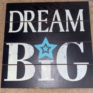 Dream Big sign